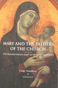 MARY AND THE FATHERS OF THE THE CHURCH by Fr. Luigi Gambero, S.M.