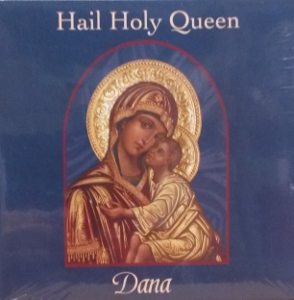 HAIL HOLY QUEEN. Dana. CD.