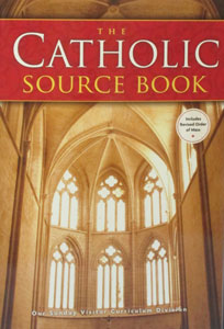 THE CATHOLIC SOURCE BOOK Fourth Edition edited by Rev. Peter Klein.