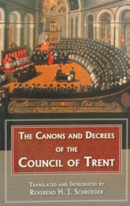 CANONS AND DECREES OF THE COUNCIL OF TRENT.