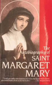 THE AUTOBIOGRAPHY OF SAINT MARGARET MARY.