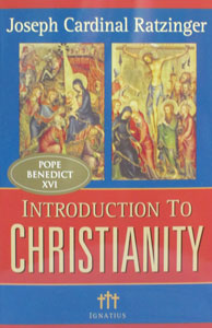 INTRODUCTION TO CHRISTIANITY by Joseph Cardinal Ratzinger