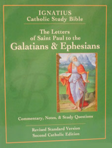 IGNATIUS CATHOLIC STUDY BIBLE The Letters of St. Paul to the Galatians and to the Ephesians