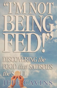 "I'M NOT BEING FED" by JEFF CAVINS