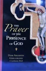 THE PRAYER OF THE PRESENCE OF GOD by Dom Augustin Guillerand