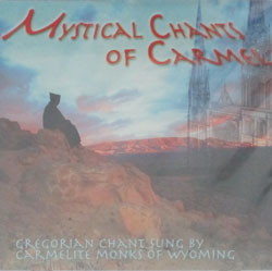 MYSTICAL CHANTS OF CARMEL. CD.