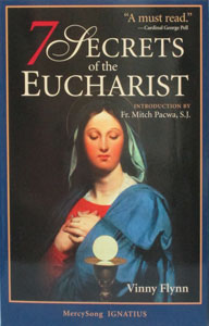 7 SECRETS OF THE EUCHARIST  By VINNY FLYNN