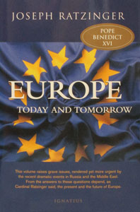 EUROPE ~ TODAY AND TOMORROW  by POPE BENEDICT XVI.