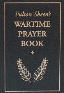 FULTON SHEEN'S WARTIME PRAYER BOOK