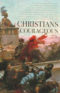 CHRISTIANS COURAGEOUS by ALOYIUS ROCHE