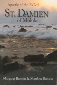 APOSTLE OF THE EXILED, ST. DAMIEN OF MOLOKAI by MARGARET BUNSON AND MATTHEW BUNSON