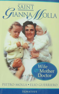 SAINT GIANNA MOLLA, WIFE, MOTHER AND DOCTOR by PIETRO MOLLA AND ELIO GUERRIERO