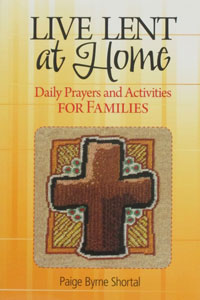 LIVE LENT AT HOME by PAIGE BYRNE SHORTAL