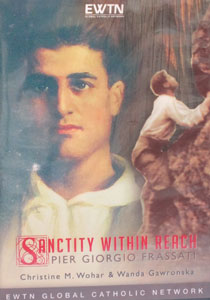 SANCTITY WITHIN REACH, PIER GIORGIO FRASSATI. DVD.