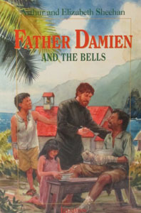 FATHER DAMIEN AND THE BELLS by ARTHUR AND ELIZABETH SHEEHAN