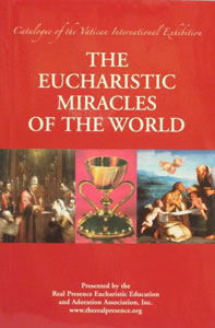 THE EUCHARISTIC MIRACLES OF THE WORLD Catalogue of the Vatican International Exhibition