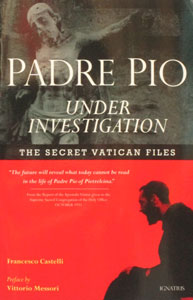 PADRE PIO UNDER INVESTIGATION by FRANCESCO CASTELLI