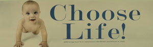 CHOOSE LIFE! BUMPER STICKER