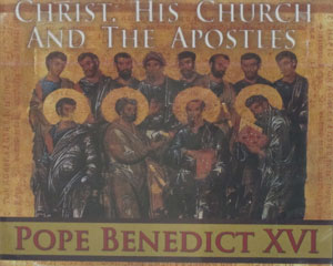 CHRIST, HIS CHURCH AND THE APOSTLES by POPE BENEDICT XVI