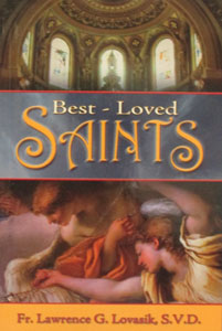 BEST- LOVED SAINTS by Fr. Lawrence G. Lovasik, S.V.D. Paper