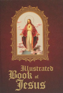 ILLUSTRATED BOOK OF JESUS, edited by Fr. Michael Sullivan, hardcover.