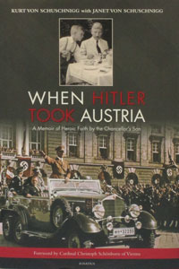 WHEN HITLER TOOK AUSTRIA, by Kurt Von Schuschnigg with Janet Von Schuschnigg, hardcover.