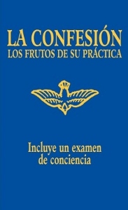 LA CONFESION: Los Frutos De Su Practica.