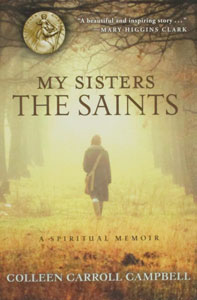 MY SISTERS THE SAINTS by COLLEEN CARROLL CAMPBELL