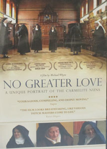 NO GREATER LOVE: A UNIQUE PORTRAIT OF THE CARMELITE NUNS. DVD.