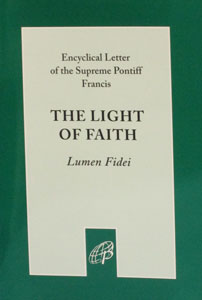 THE LIGHT OF FAITH (LUMEN FIDEI) by POPE FRANCIS