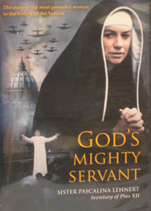 GOD'S MIGHTY SERVANT: SISTER PASCALIAN LEHNERT. DVD.