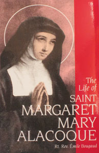 THE LIFE OF SAINT MARGARET MARY ALACOQUE by RT. REV. EMILE BOUGAUD