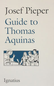 GUIDE TO THOMAS AQUINAS by JOSEF PIEPER