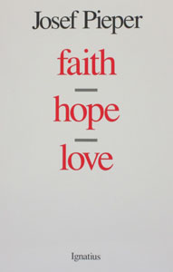 FAITH HOPE LOVE by JOSEF PIEPER