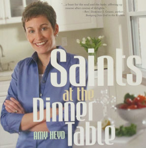 SAINTS AT THE DINNER TABLE by AMY HEYD