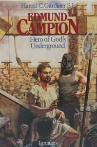 EDMUND CAMPION Hero of God's Underground by HAROLD C. GARDINER, S.J.