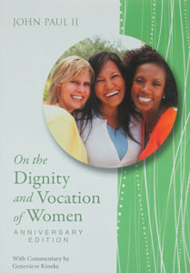 ON THE DIGNITY AND VOCATION OF WOMEN Anniversary Edition