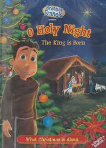 BROTHER FRANCIS: O HOLY NIGHT The King is Born