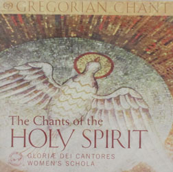 THE CHANTS OF THE HOLY SPIRIT by GLORIAE DEI CANTORES WOMEN'S SCHOLA  CD