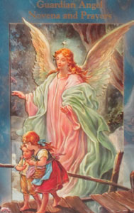 GUARDIAN ANGEL NOVENA AND PRAYERS