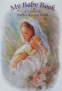 MY BABY BOOK A Catholic Baby's Record Book No. RG10345