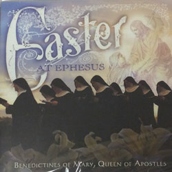 EASTER AT EPHESUS by BENEDICTINES OF MARY, QUEEN OF APOSTLES  CD