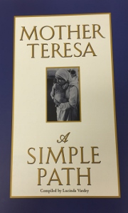 MOTHER TERESA A SIMPLE PATH  Compiled by Lucinda Vardey