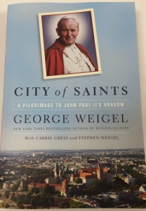 CITY OF SAINTS A Pilgrimage to John Paul II's Krakow by GEORGE WEIGEL