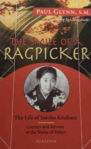 THE SMILE OF A RAGPICKER The Life of Satoko Kitahara by PAUL GLYNN, S.M.